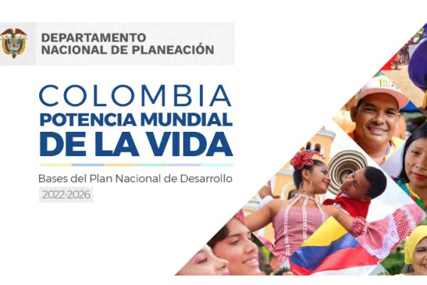 Gobierno Nacional Presentó Las Bases Del Plan Nacional De Desarrollo 2022 2026 ‘colombia 6554